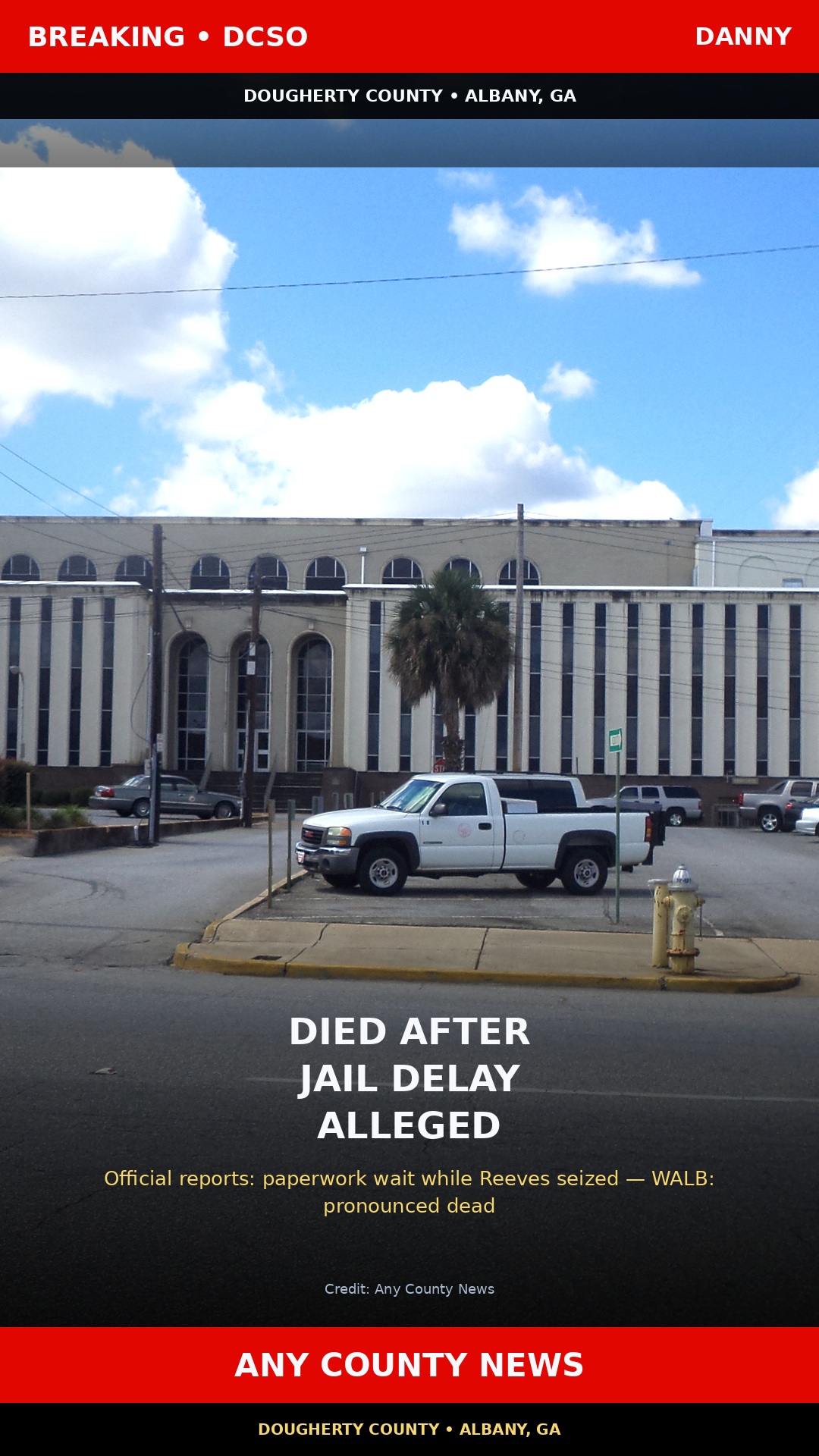 Dougherty County — Reports allege paperwork delay as Reeves died